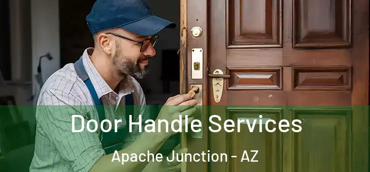 Door Handle Services Apache Junction - AZ