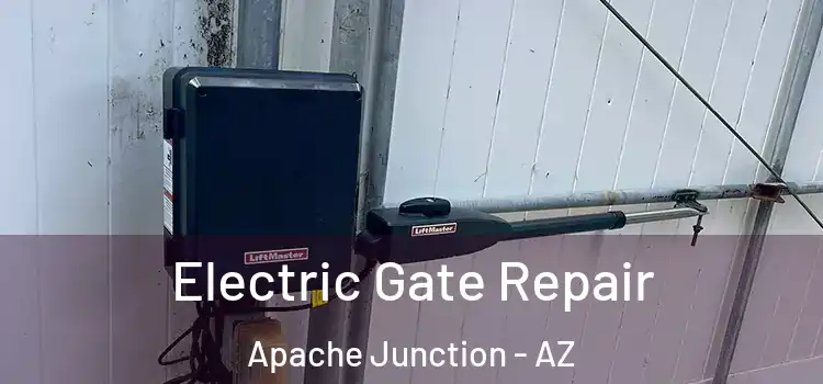 Electric Gate Repair Apache Junction - AZ