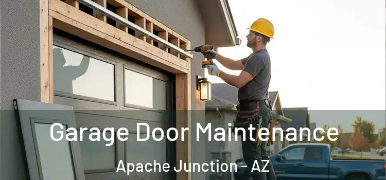Garage Door Maintenance Apache Junction - AZ