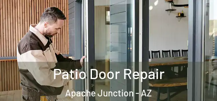 Patio Door Repair Apache Junction - AZ
