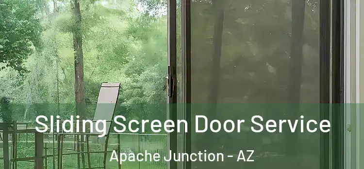 Sliding Screen Door Service Apache Junction - AZ