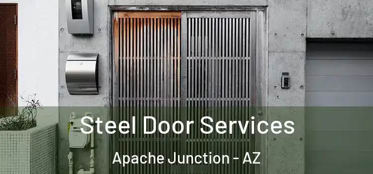 Steel Door Services Apache Junction - AZ